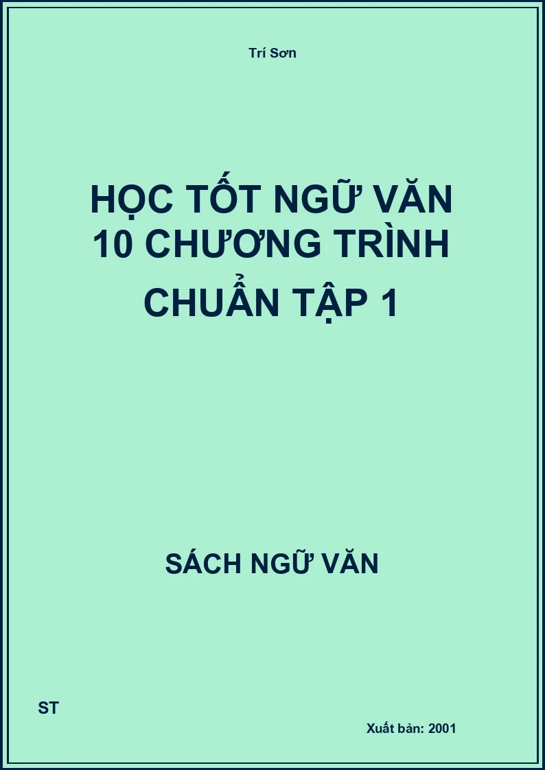 Học tốt Ngữ Văn 10 chương trình chuẩn tập 1