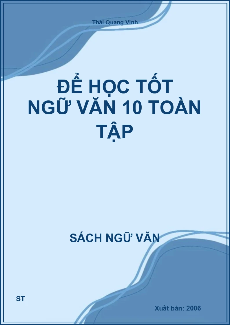 Để học tốt Ngữ Văn 10 toàn tập