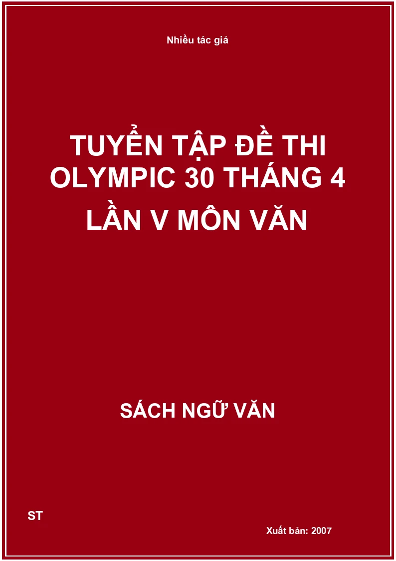 Tuyển tập đề thi Olympic 30 tháng 4 lần V môn Văn