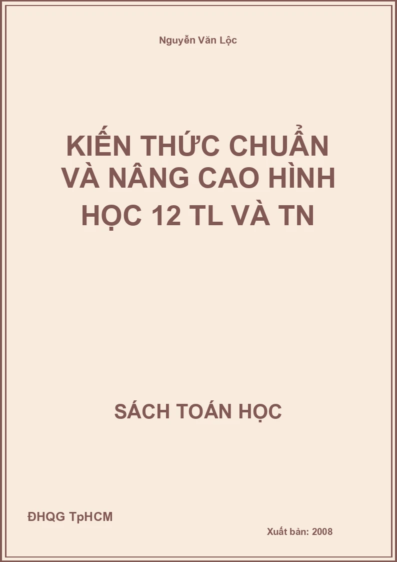 Kiến Thức Chuẩn Và Nâng Cao Hình Học 12 TL Và TN