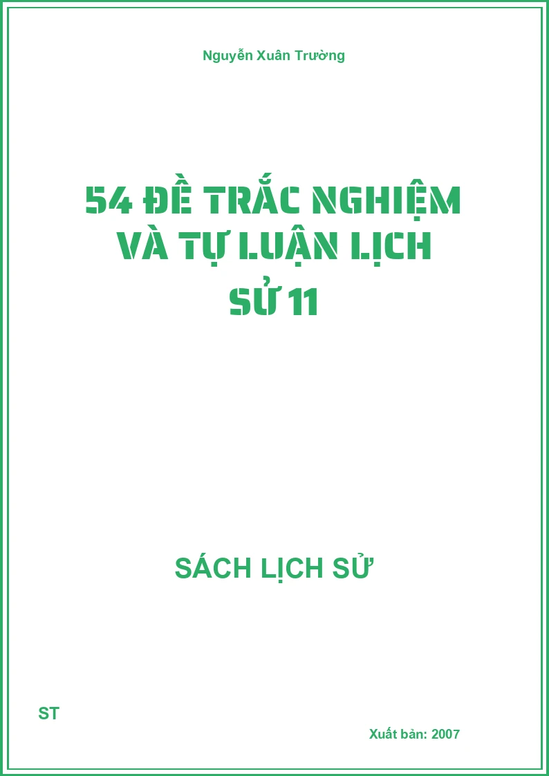 54 đề trắc nghiệm và tự luận lịch sử 11