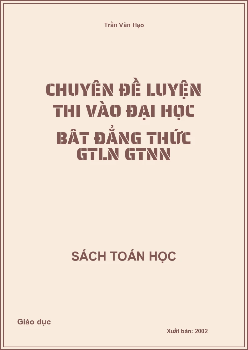 Chuyên đề luyện thi vào đại học bât đẳng thức GTLN GTNN