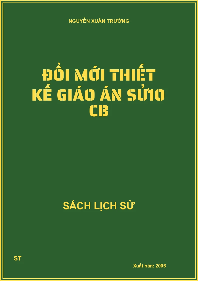 Đổi mới thiết kế giáo án sử10 CB