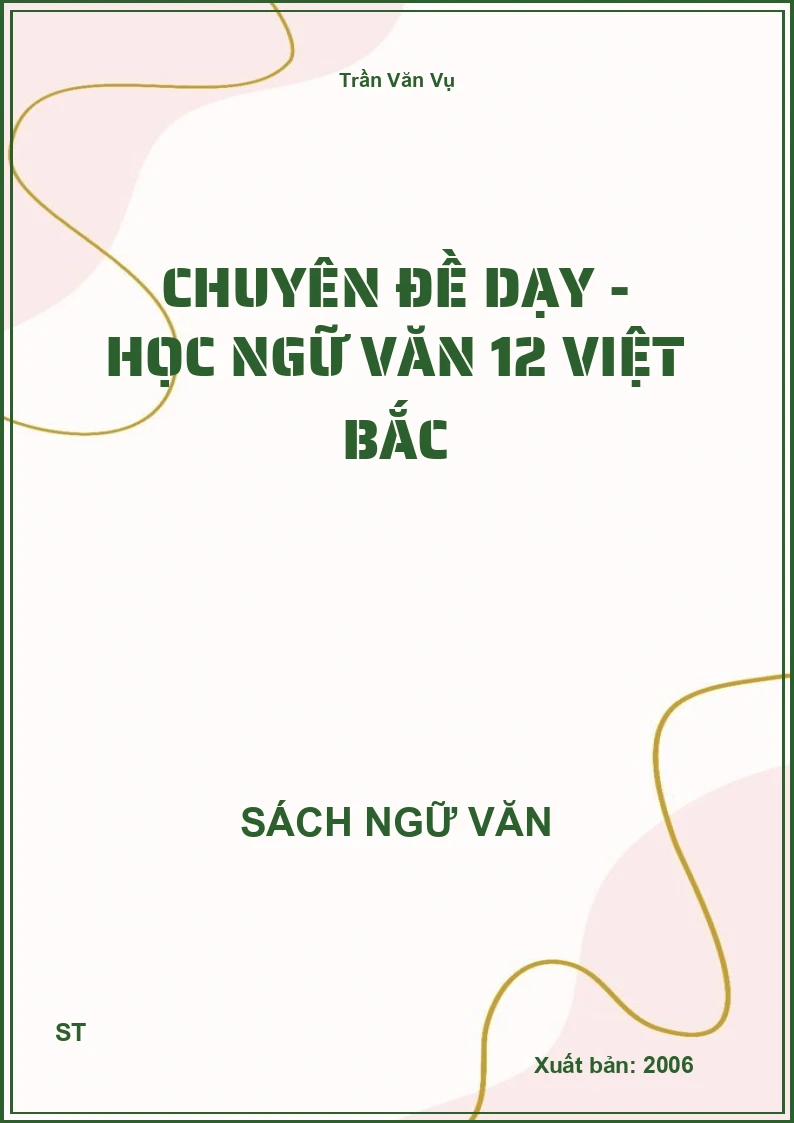 Chuyên đề dạy - học Ngữ văn 12 Việt Bắc