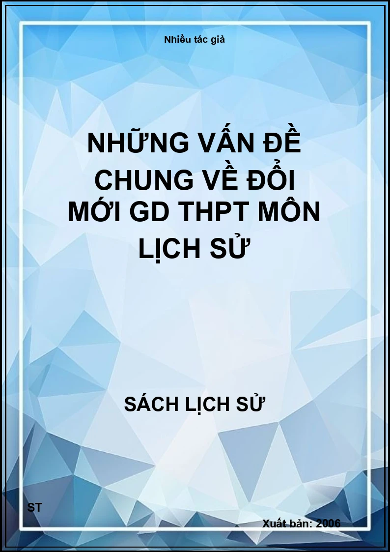 Những vấn đề chung về đổi mới Gd THPT môn lịch sử