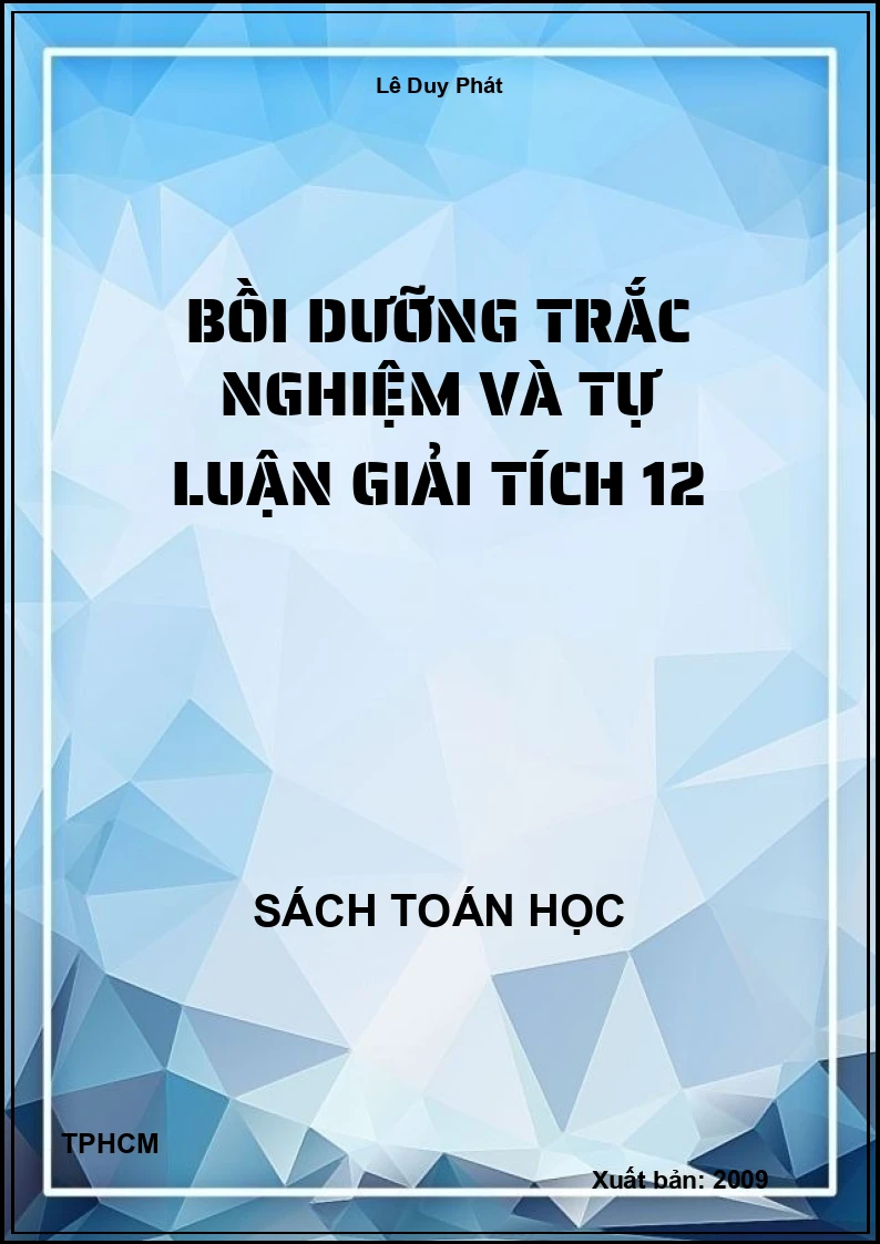 Bồi dưỡng trắc nghiệm và tự luận giải tích 12