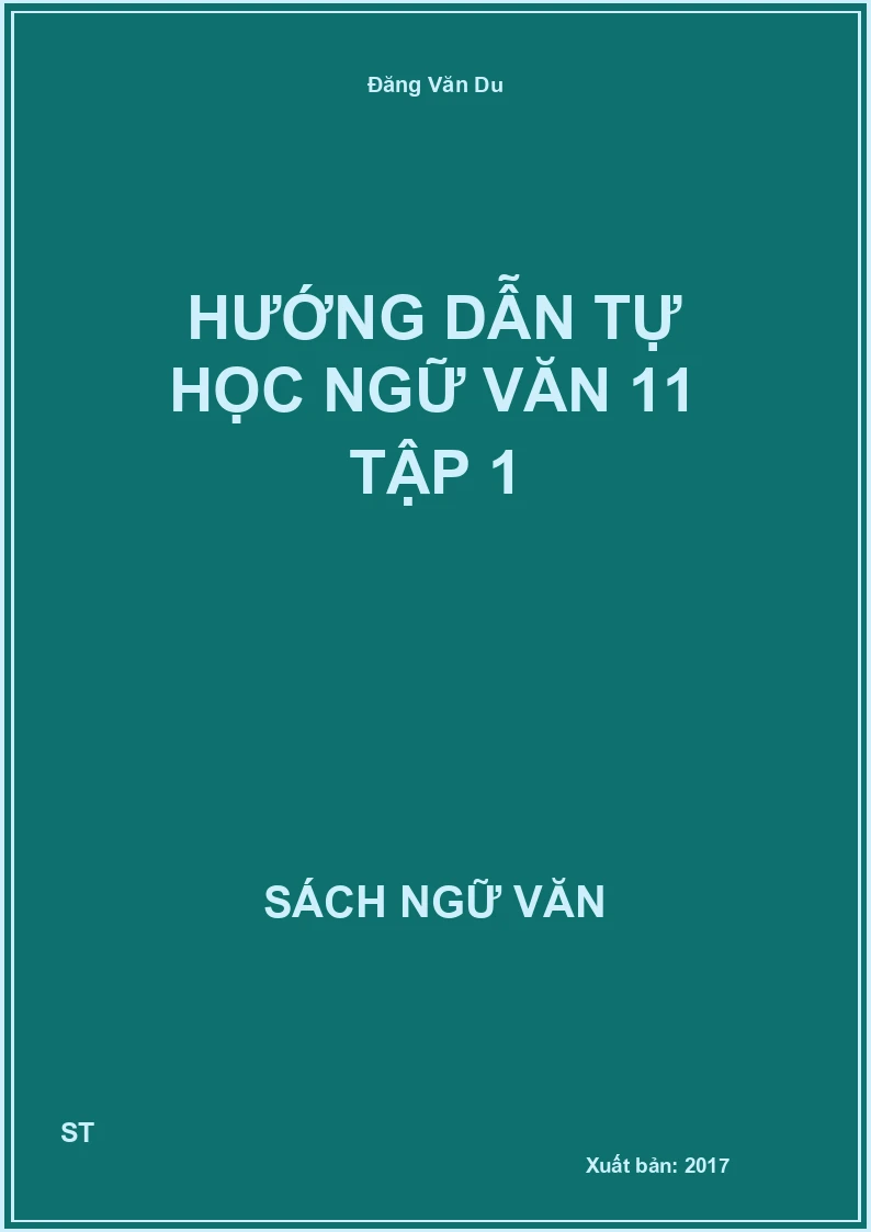 Hướng dẫn tự học Ngữ văn 11 tập 1