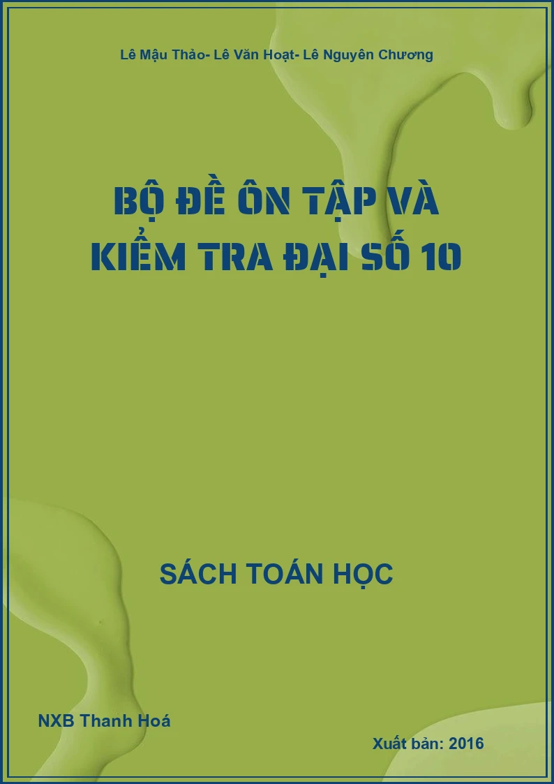Bộ Đề Ôn Tập Và Kiểm Tra Đại Số 10