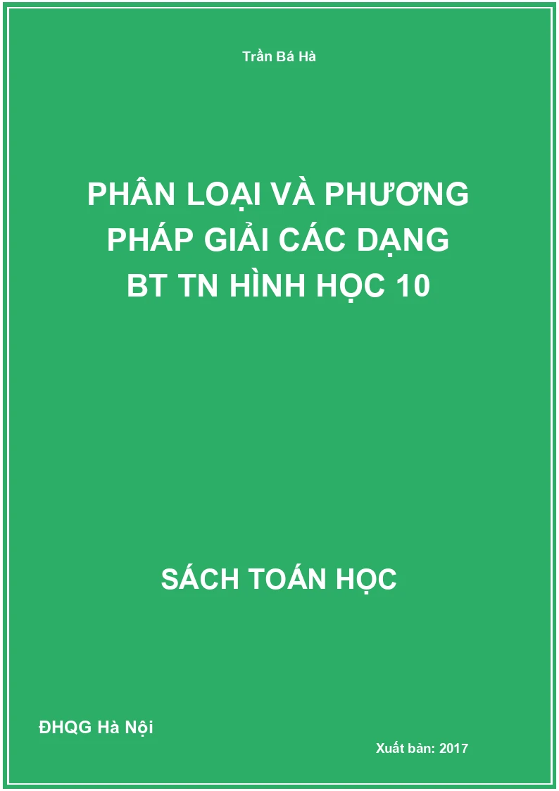 Phân Loại Và Phương Pháp Giải Các dạng BT TN Hình Học 10