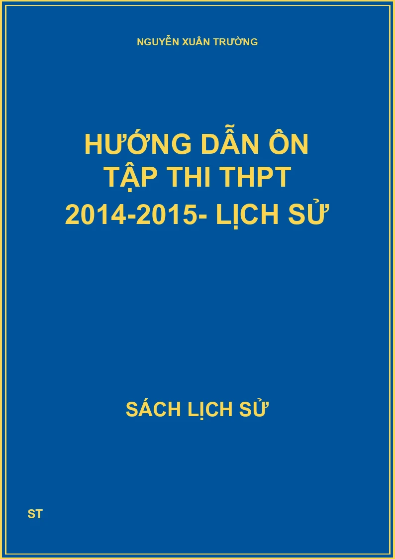Hướng dẫn ôn tập thi THPT 2014-2015- Lịch sử