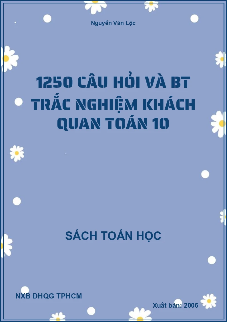 1250 Câu hỏi và BT trắc nghiệm khách quan toán 10
