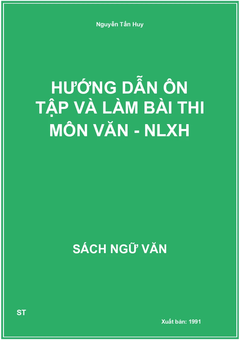 Hướng dẫn ôn tập và làm bài thi môn Văn - NLXH