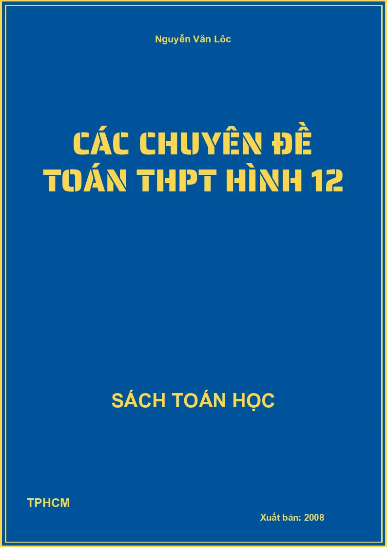 Các chuyên đề Toán THPT hình 12