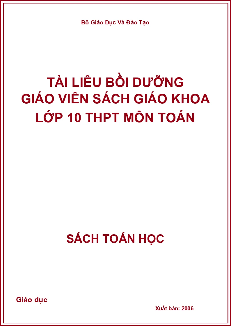 Tài liệu bồi dưỡng giáo viên sách giáo khoa lớp 10 THPT môn Toán