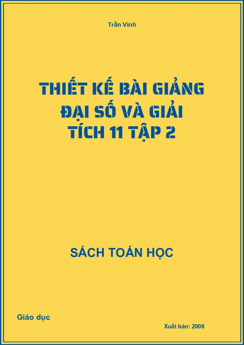 Thiết kế bài giảng đại số và giải tích 11 tập 2