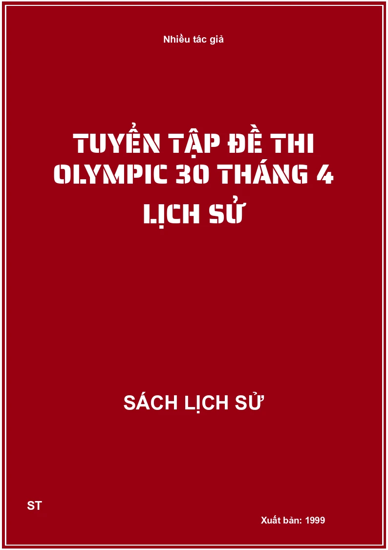 Tuyển tập đề thi Olympic 30 tháng 4 lịch sử