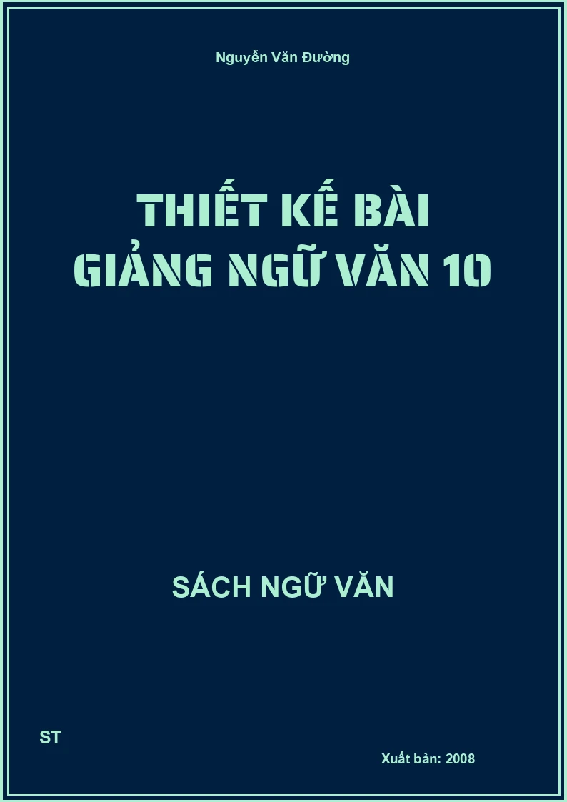 Thiết kế bài giảng Ngữ Văn 10