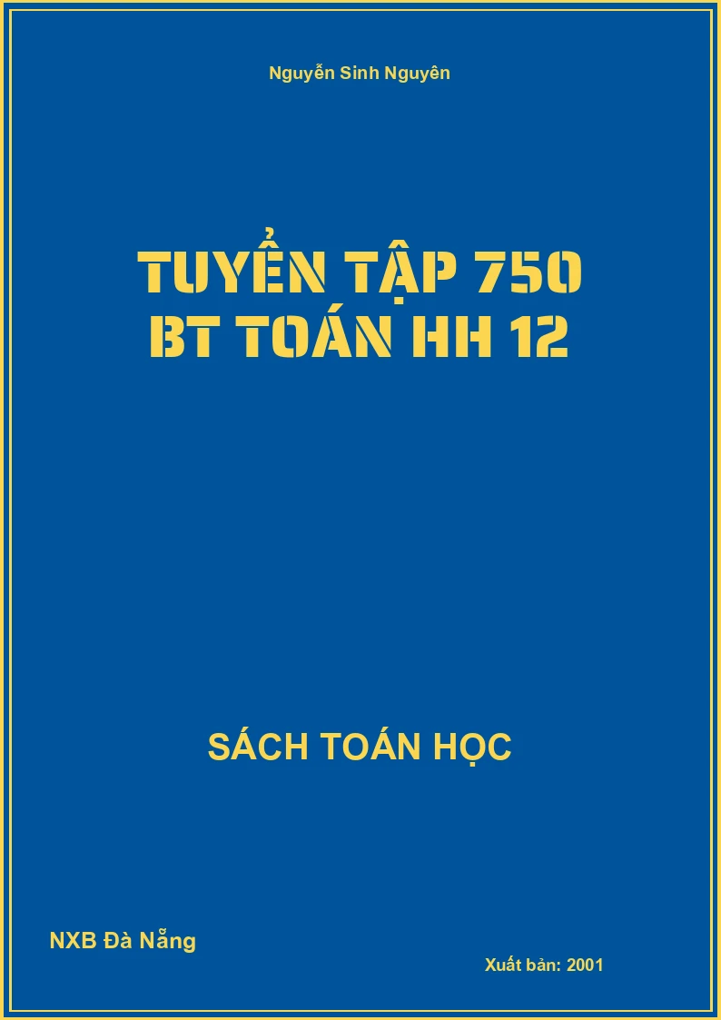 Tuyển tập 750 BT Toán HH 12