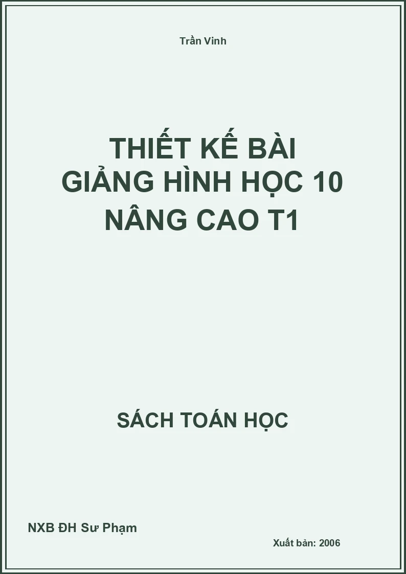 Thiết Kế Bài Giảng Hình Học 10 Nâng Cao T1