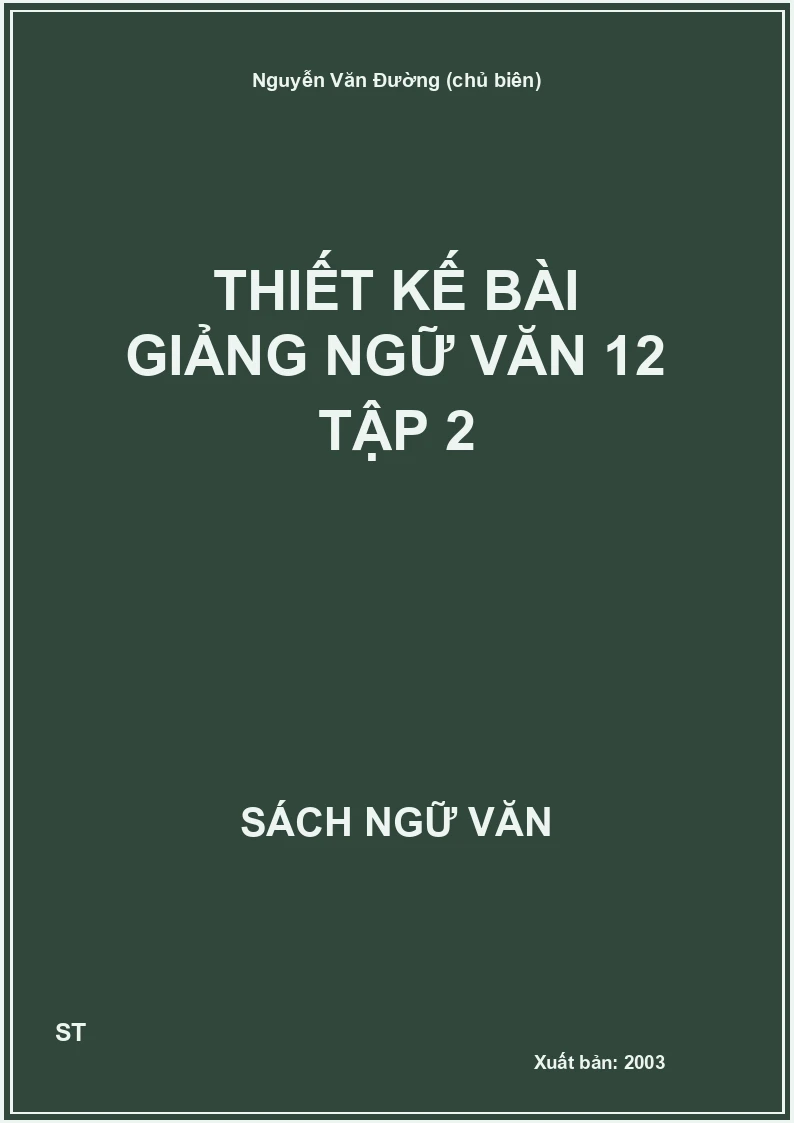 Thiết kế bài giảng Ngữ văn 12 Tập 2
