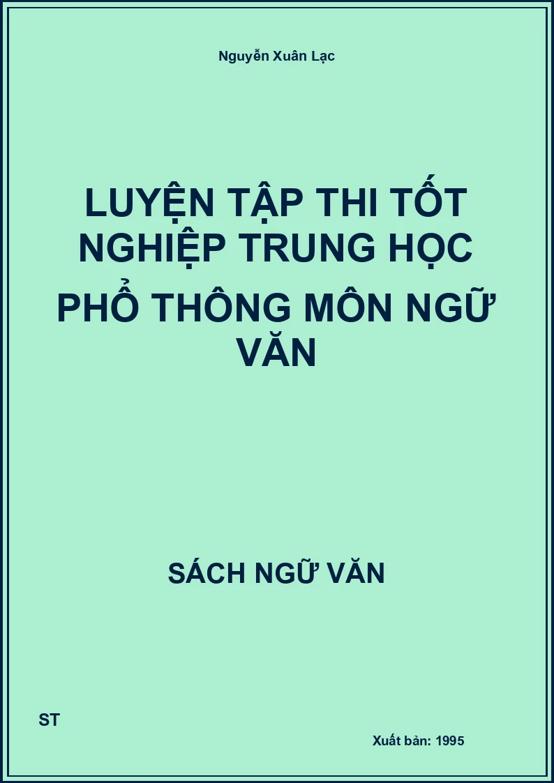 Luyện tập thi tốt nghiệp trung học phổ thông môn Ngữ văn