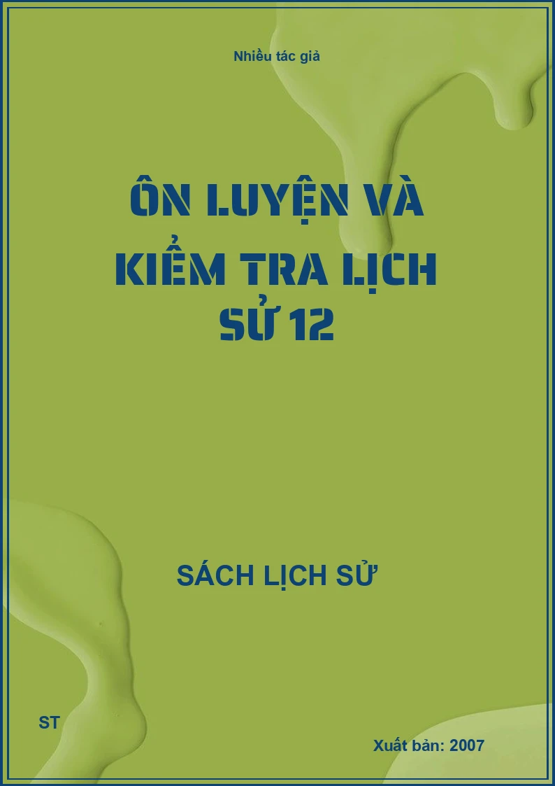 Ôn luyện và kiểm tra lịch sử 12
