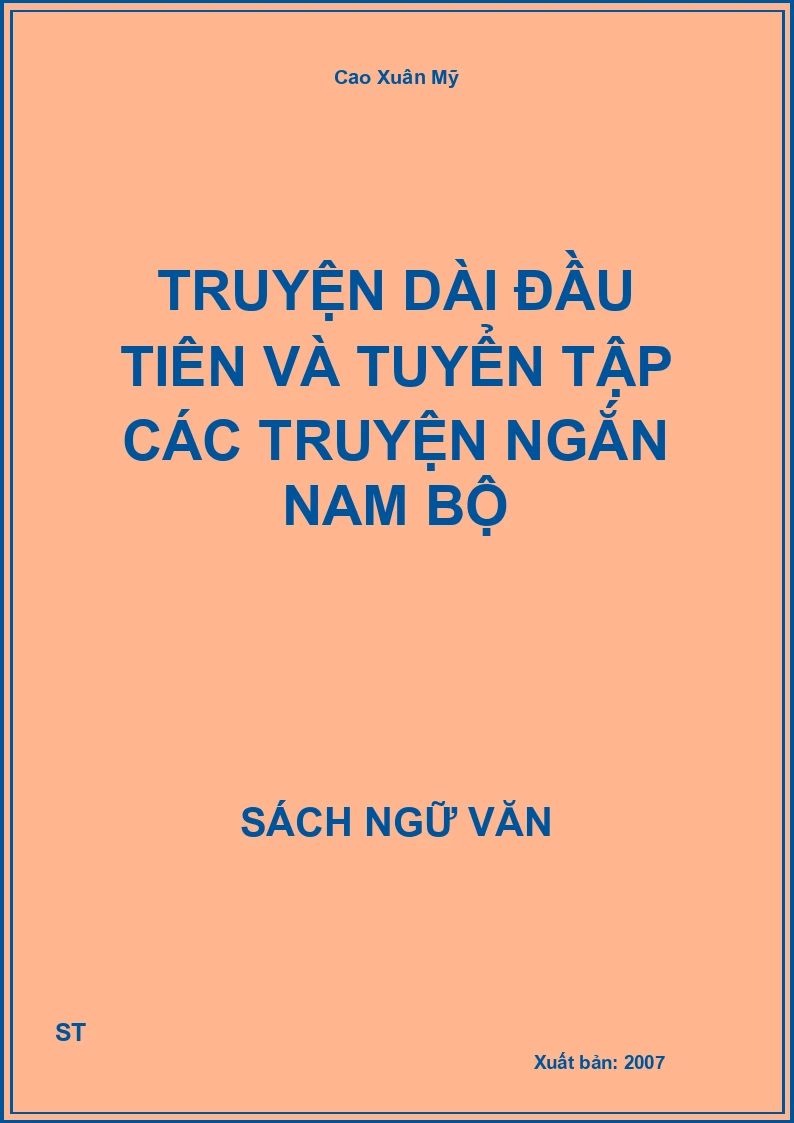 Truyện dài đầu tiên và tuyển tập các truyện ngắn Nam Bộ