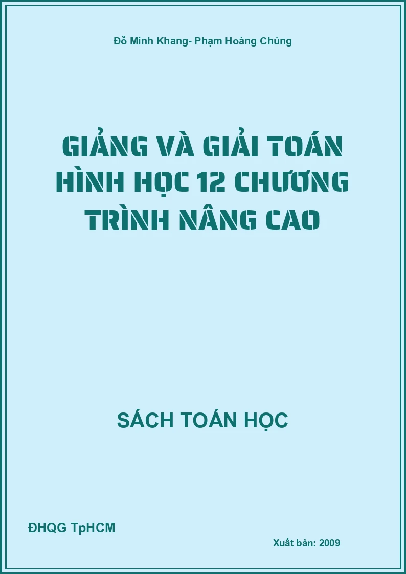 Giảng Và Giải Toán Hình Học 12 Chương Trình Nâng Cao