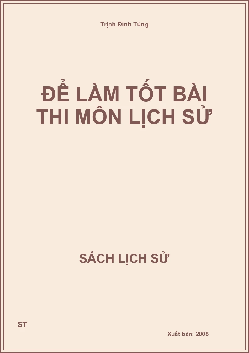 Để làm tốt bài thi môn lịch sử