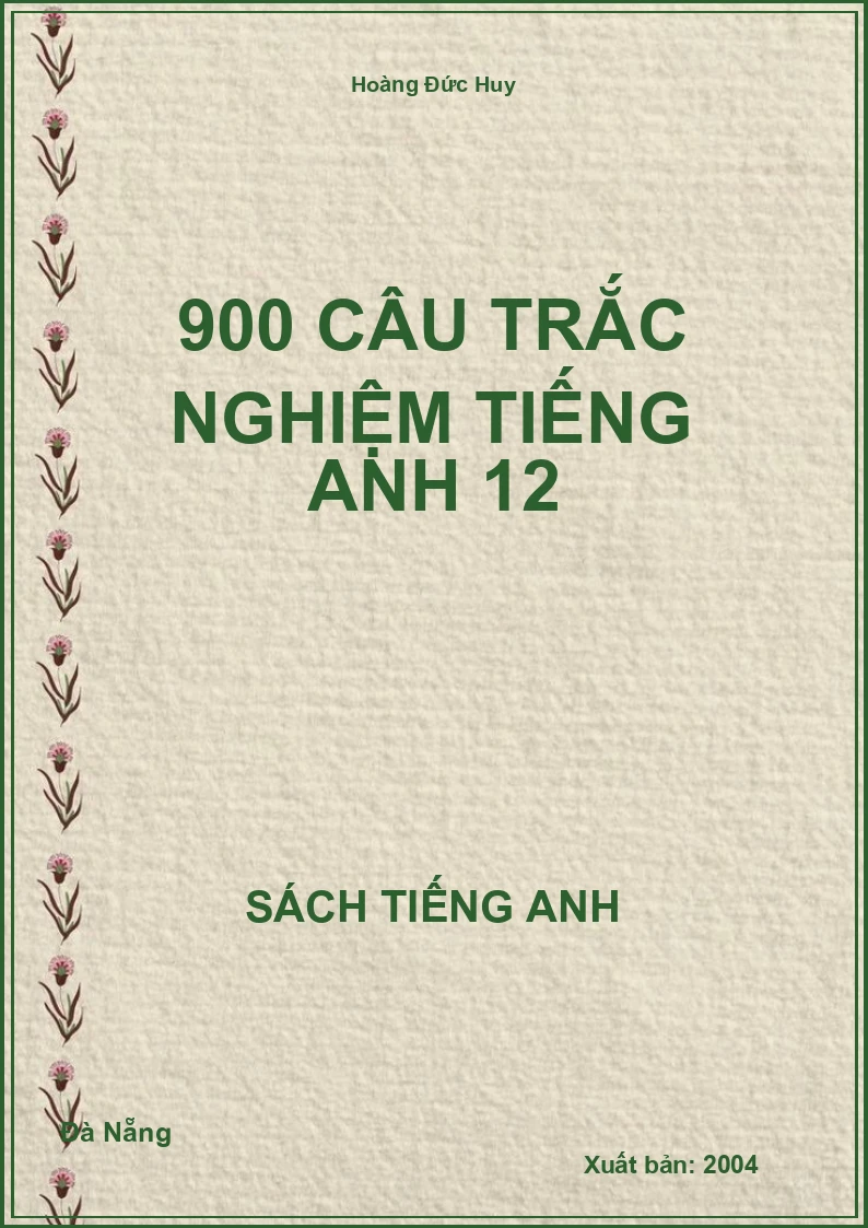 900 câu trắc nghiệm Tiếng Anh 12