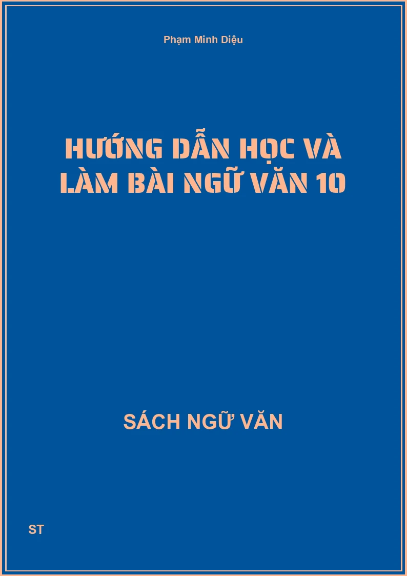 Hướng dẫn học và làm bài Ngữ văn 10