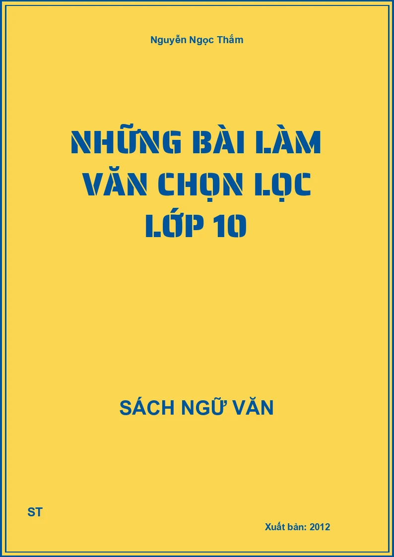 Những bài làm văn chọn lọc lớp 10