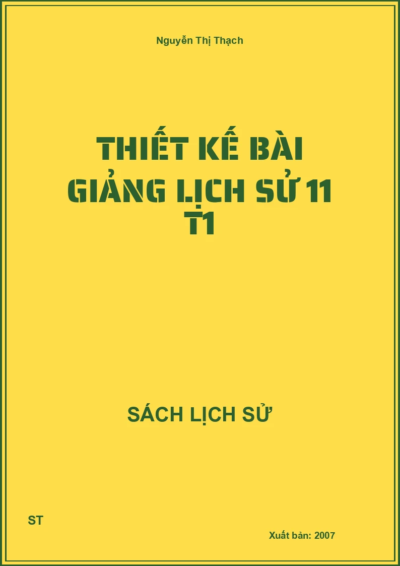 Thiết kế bài giảng lịch sử 11 T1
