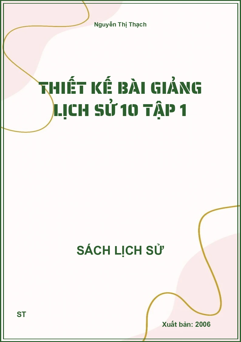 Thiết kế bài giảng lịch sử 10 Tập 1