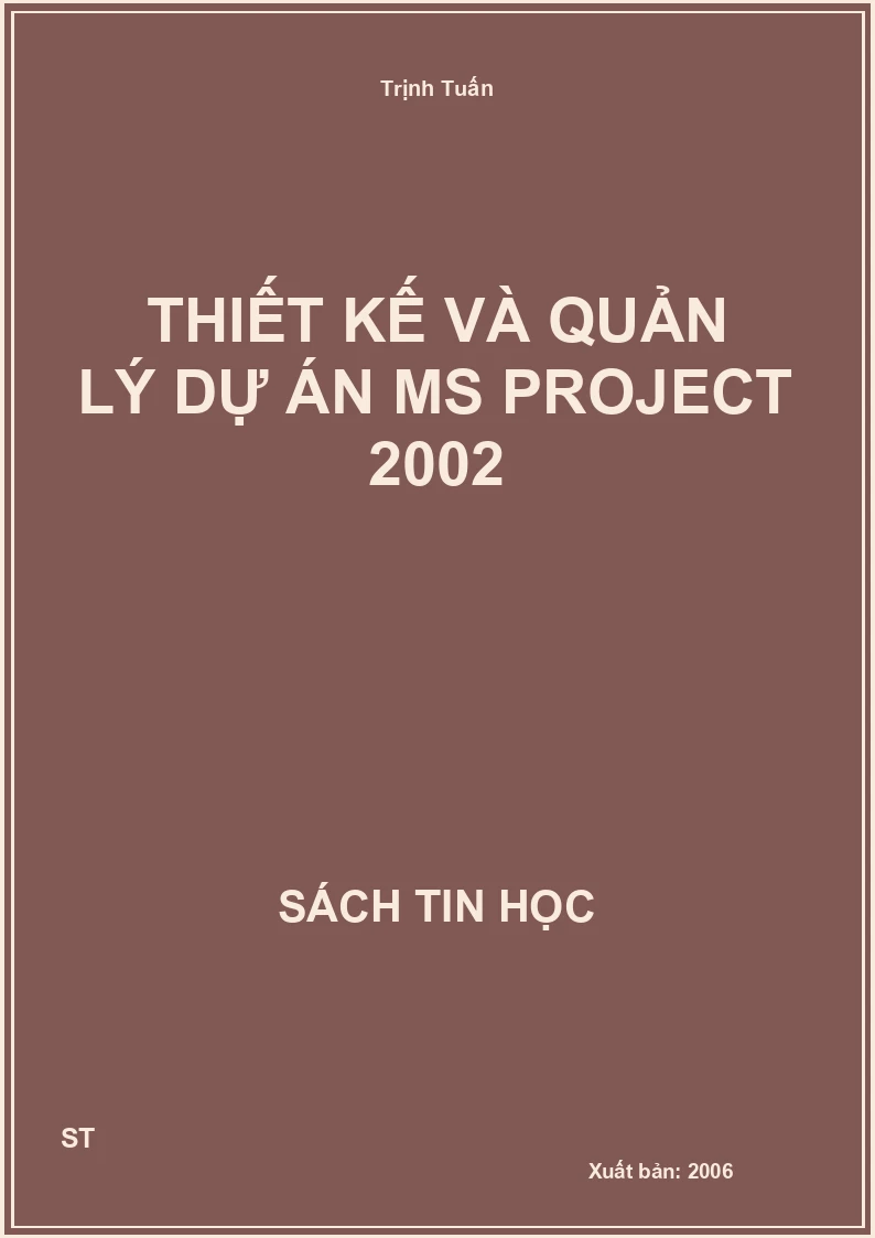 Thiết kế và quản lý dự án MS project 2002