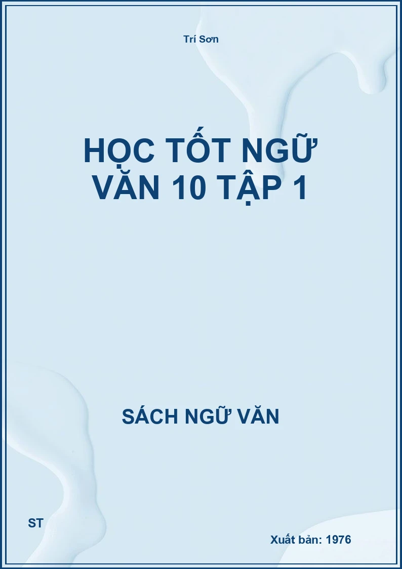 Học tốt Ngữ văn 10 tập 1