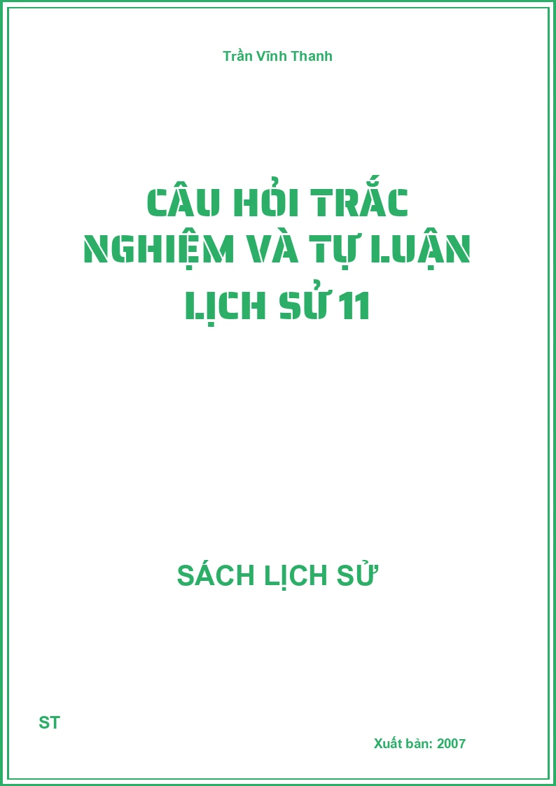Câu hỏi trắc nghiệm và tự luận lịch sử 11