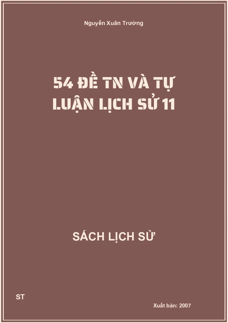 54 đề TN và tự luận lịch sử 11