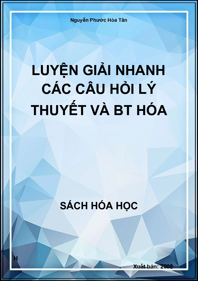 luyện giải nhanh các câu hỏi lý thuyết và BT hóa