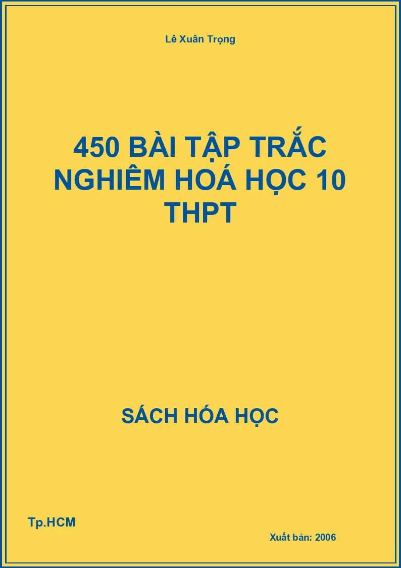 450 bài tập trắc nghiêm hoá học 10 THPT
