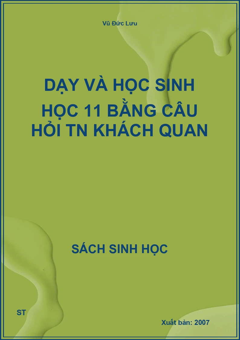 Dạy và học sinh học 11 bằng câu hỏi TN khách quan