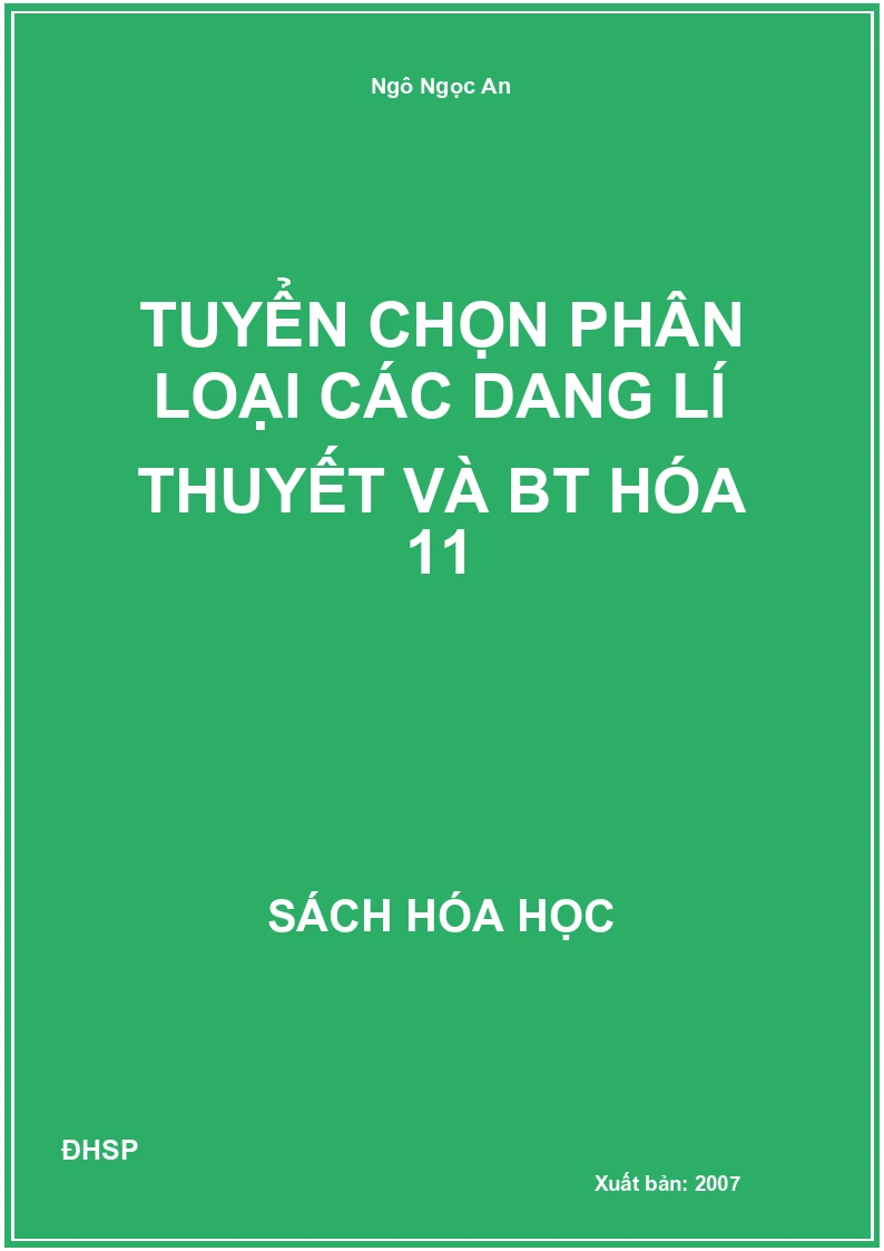Tuyển chọn phân loại các dang lí thuyết và BT hóa 11