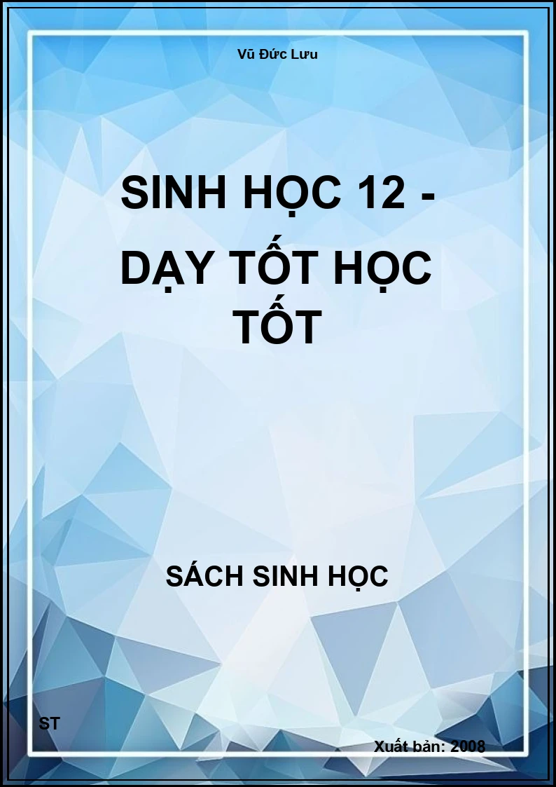 Sinh học 12 - dạy tốt học tốt