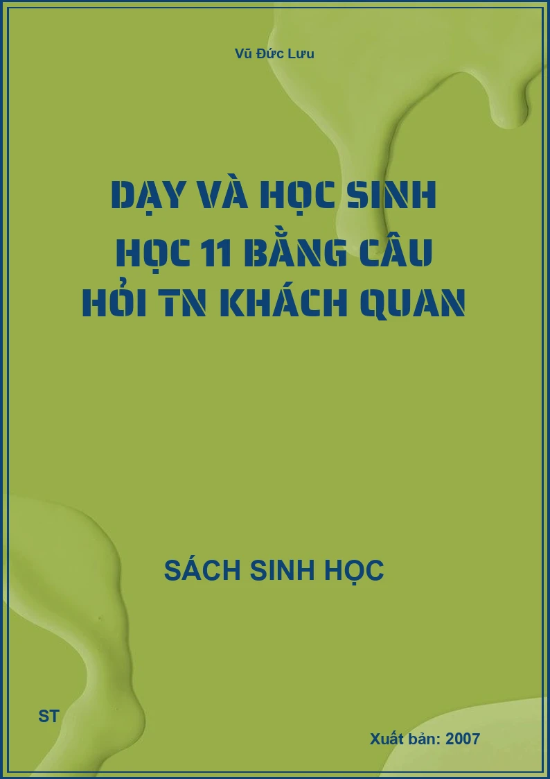 Dạy và học sinh học 11 bằng câu hỏi TN khách quan