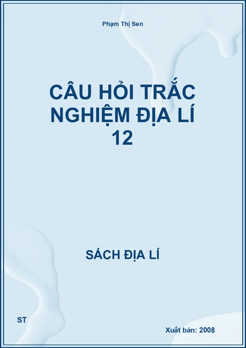 Câu hỏi trắc nghiệm Địa lí 12