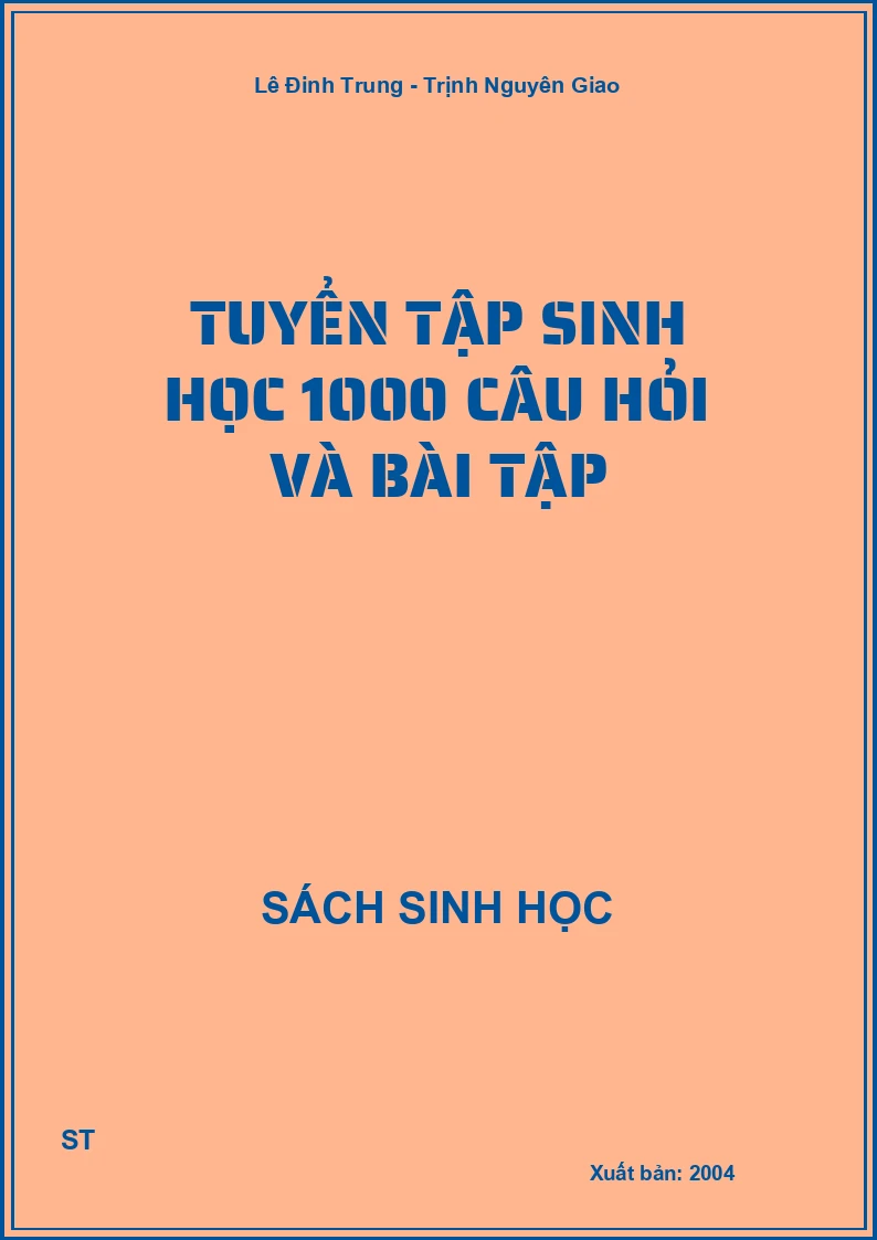 Tuyển tập sinh học 1000 câu hỏi và bài tập