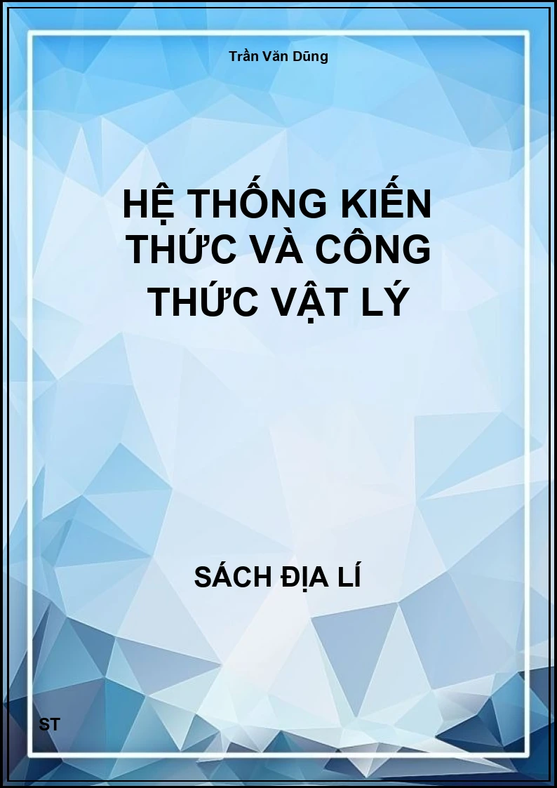 Hệ thống kiến thức và công thức vật lý
