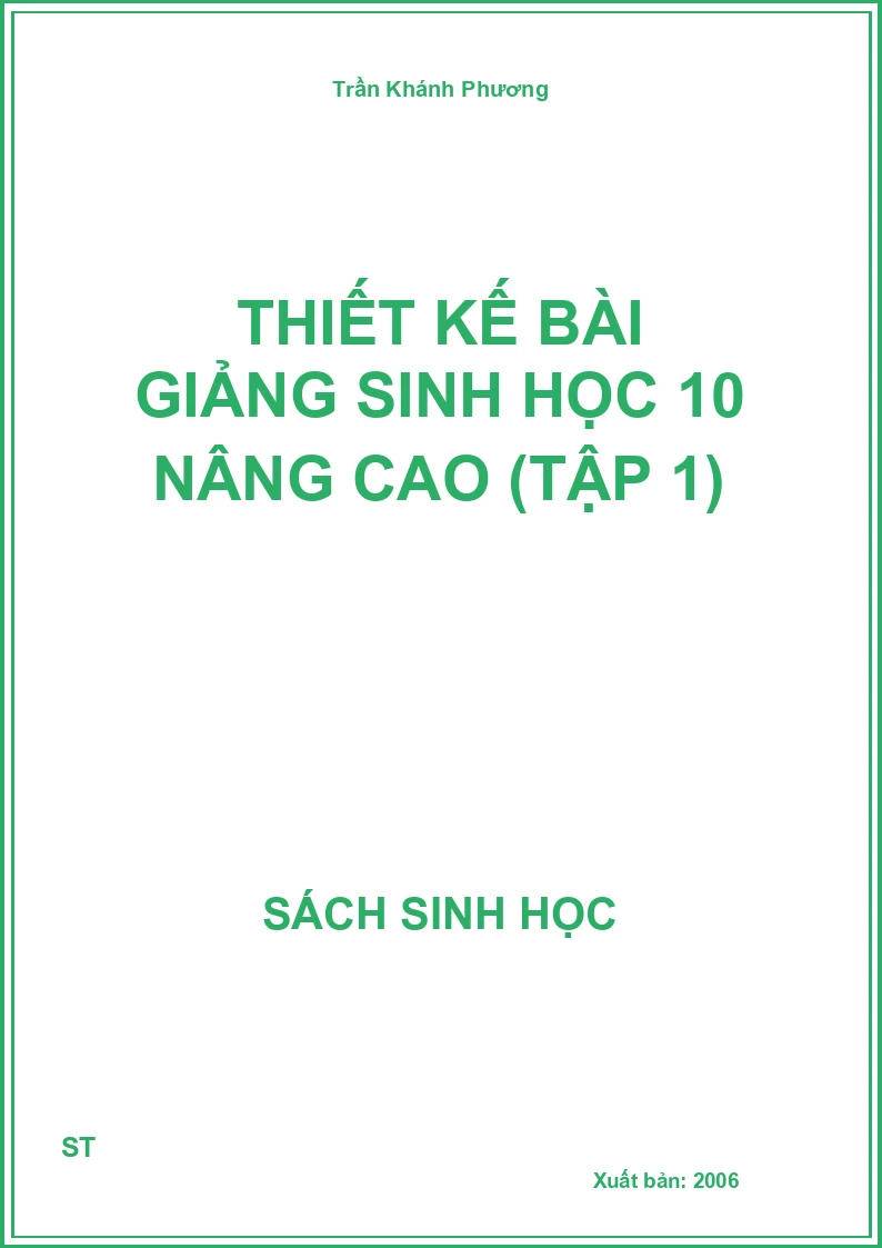 Thiết kế bài giảng sinh học 10 nâng cao (tập 1)
