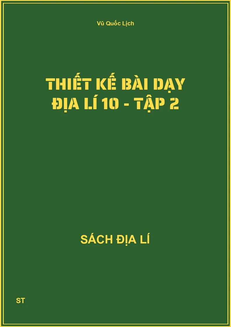 Thiết kế bài dạy Địa lí 10 - Tập 2