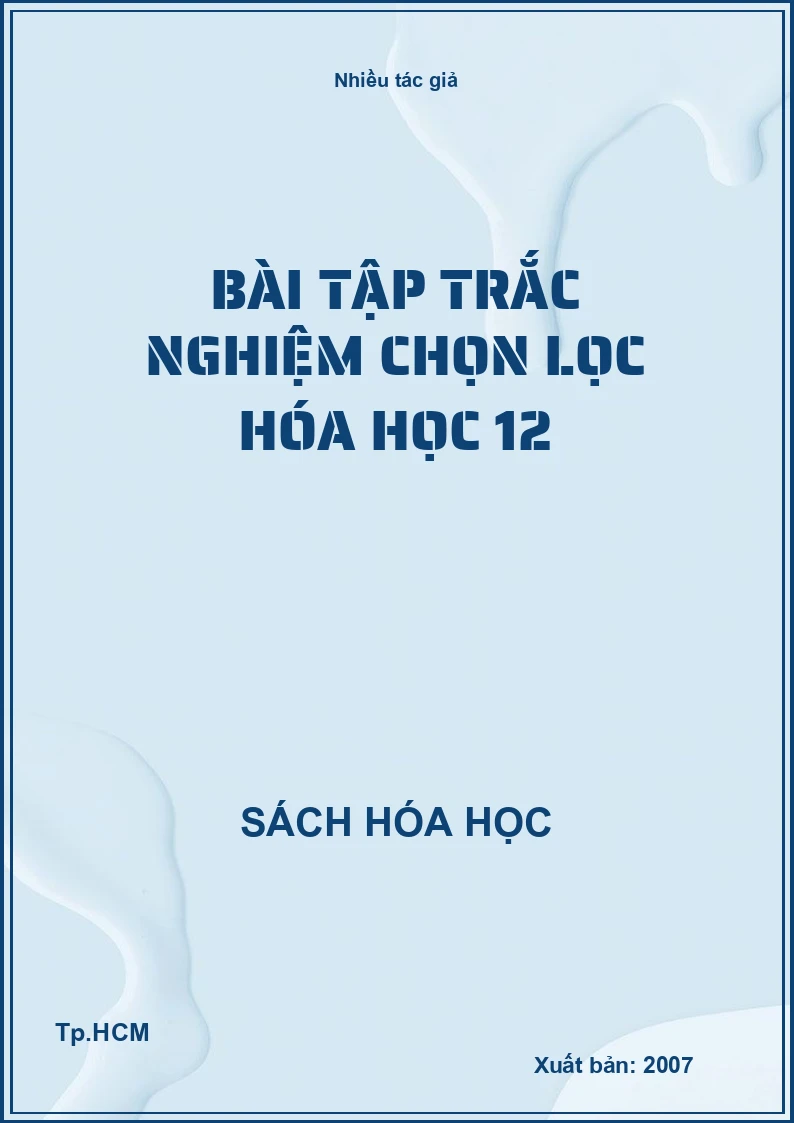 Bài tập trắc nghiệm chọn lọc hóa học 12